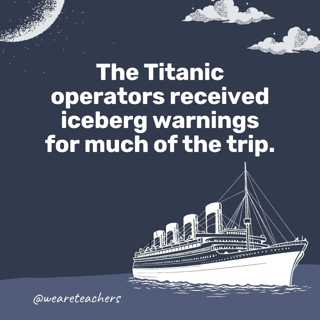The Titanic operators received iceberg warnings for much of the trip. The Titanic operators received iceberg warnings for much of the trip.- titanic facts