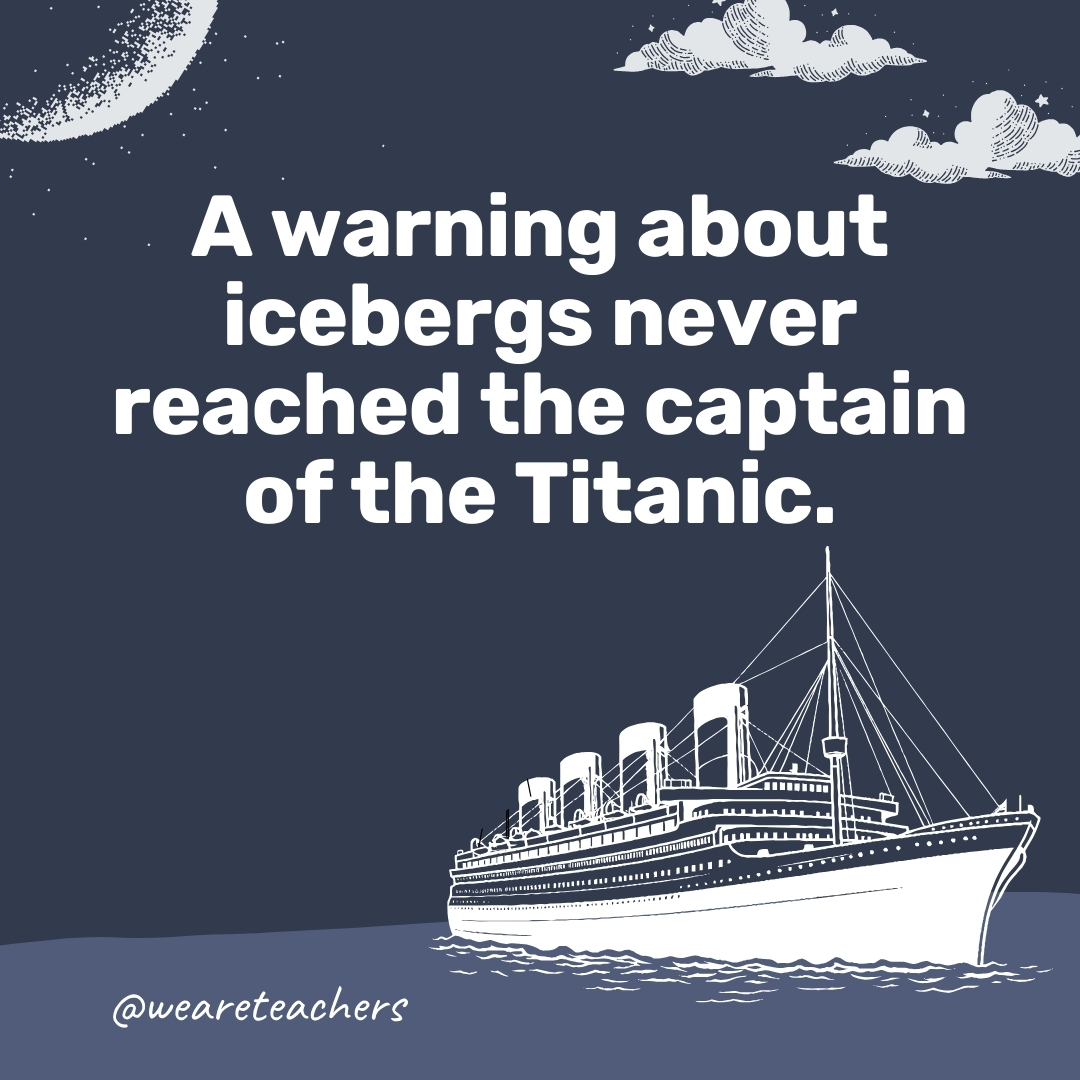 A warning about icebergs never reached the captain of the Titanic. A warning about icebergs never reached the captain of the Titanic.- titanic facts