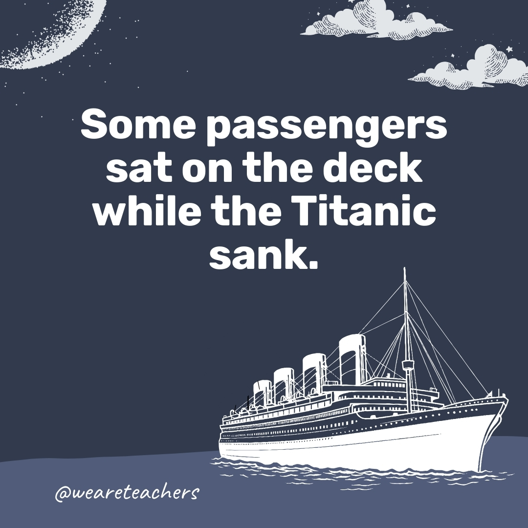 Some passengers sat on the deck while the Titanic sank. Some passengers sat on the deck while the Titanic sank.