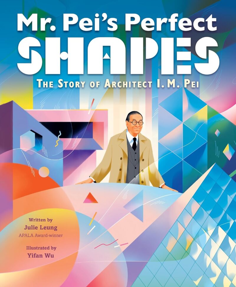 Mr. Pei’s Perfect Shapes book Mr. Pei's Perfect Shapes book cover