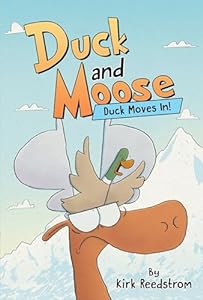 Duck-and-Moose Book cover of Duck and Moose by Kirk Reedstrom