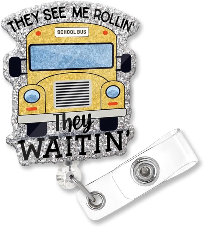 bus-badge retractable badge holer that says they see me rollin they waitin