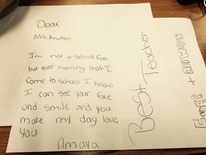 Thank You Note I’m not a school fan, but every morning that I come to school I know I can see your face and smile and you make my day.