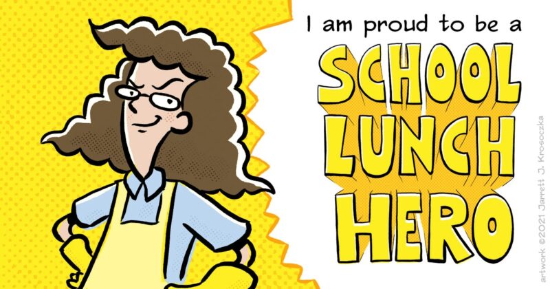 school-lunch-hero-day I am proud to be a school lunch hero and image of the lunch lady from the graphic novel