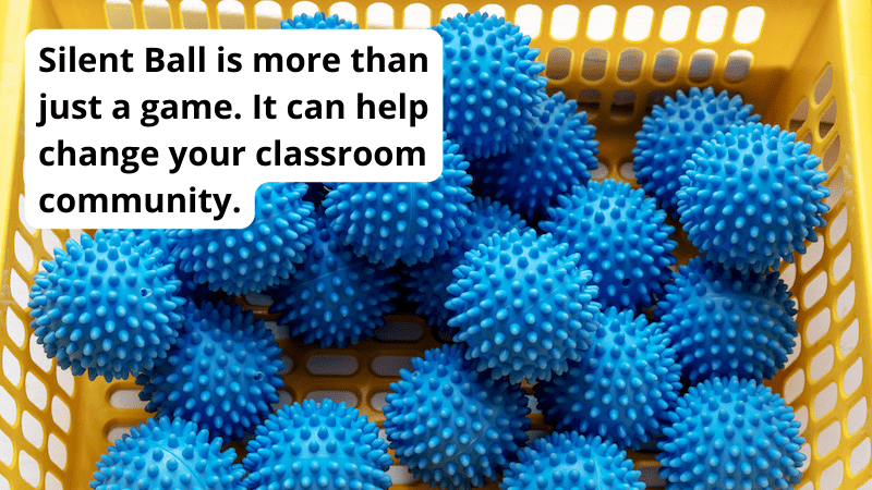 Silent ball- example of an educational brain break