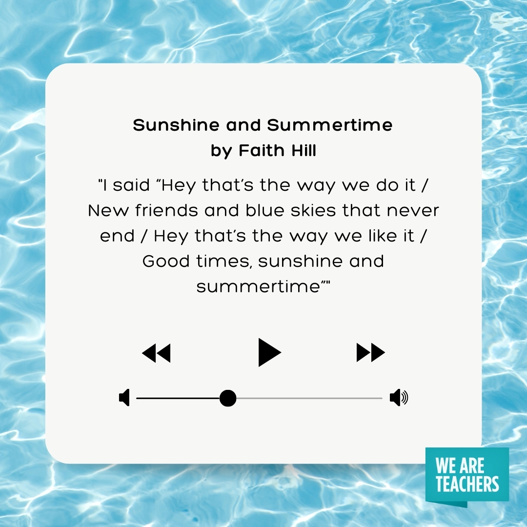 I said “Hey that’s the way we do it New friends and blue skies that never end Hey that’s the way we like it Good times, sunshine and summertime” I said "Hey that's the way we do it
New friends and blue skies that never end
Hey that's the way we like it
Good times, sunshine and summertime"