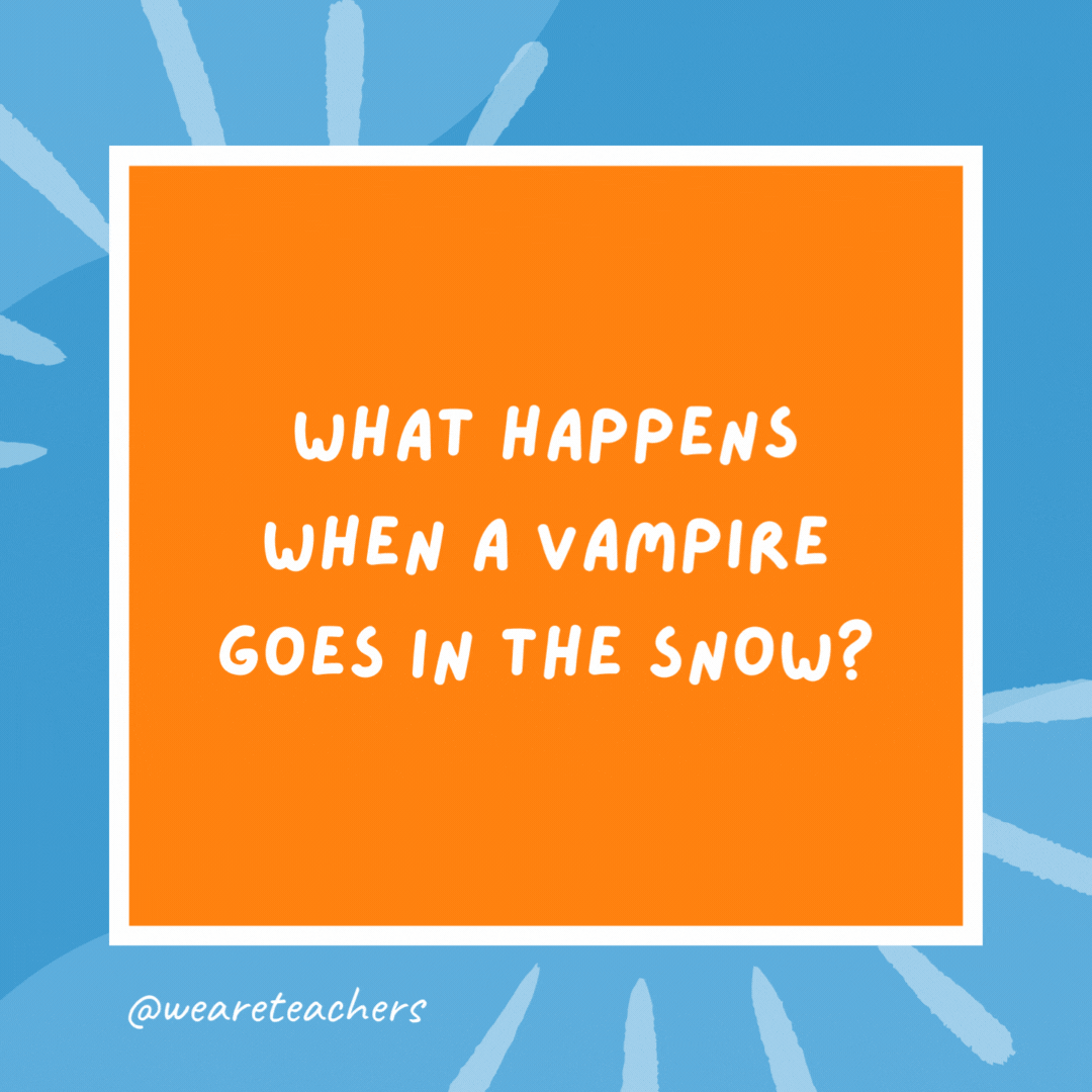 What happens when a vampire goes in the snow? Frostbite. What happens when a vampire goes in the snow?
Frostbite.