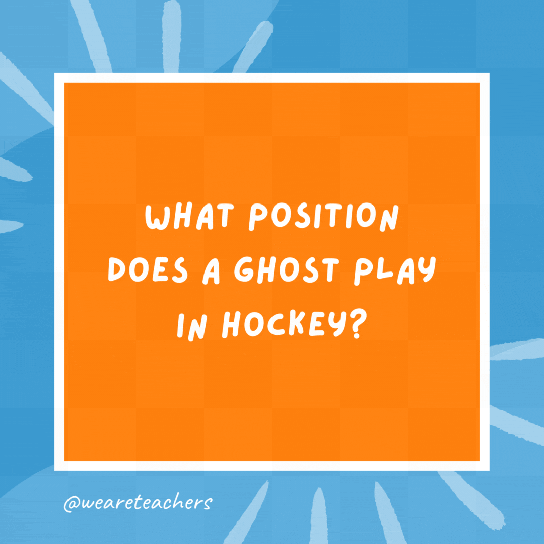 What position does a ghost play in hockey? Ghoulie. What position does a ghost play in hockey?
Ghoulie.