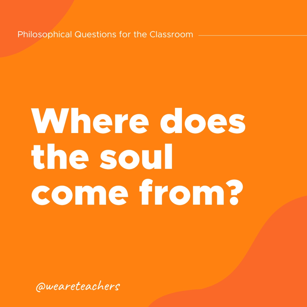 Philosophical Questions 13 Where does the soul come from?