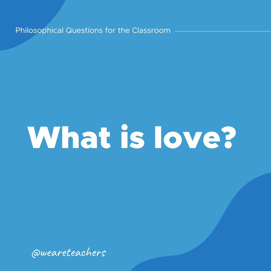 Philosophical Questions 8 What is love?
