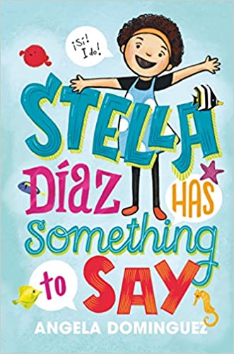 Stella Diaz Book cover of Stella Diaz series by Angela Dominguez, as an example of chapter books for third graders