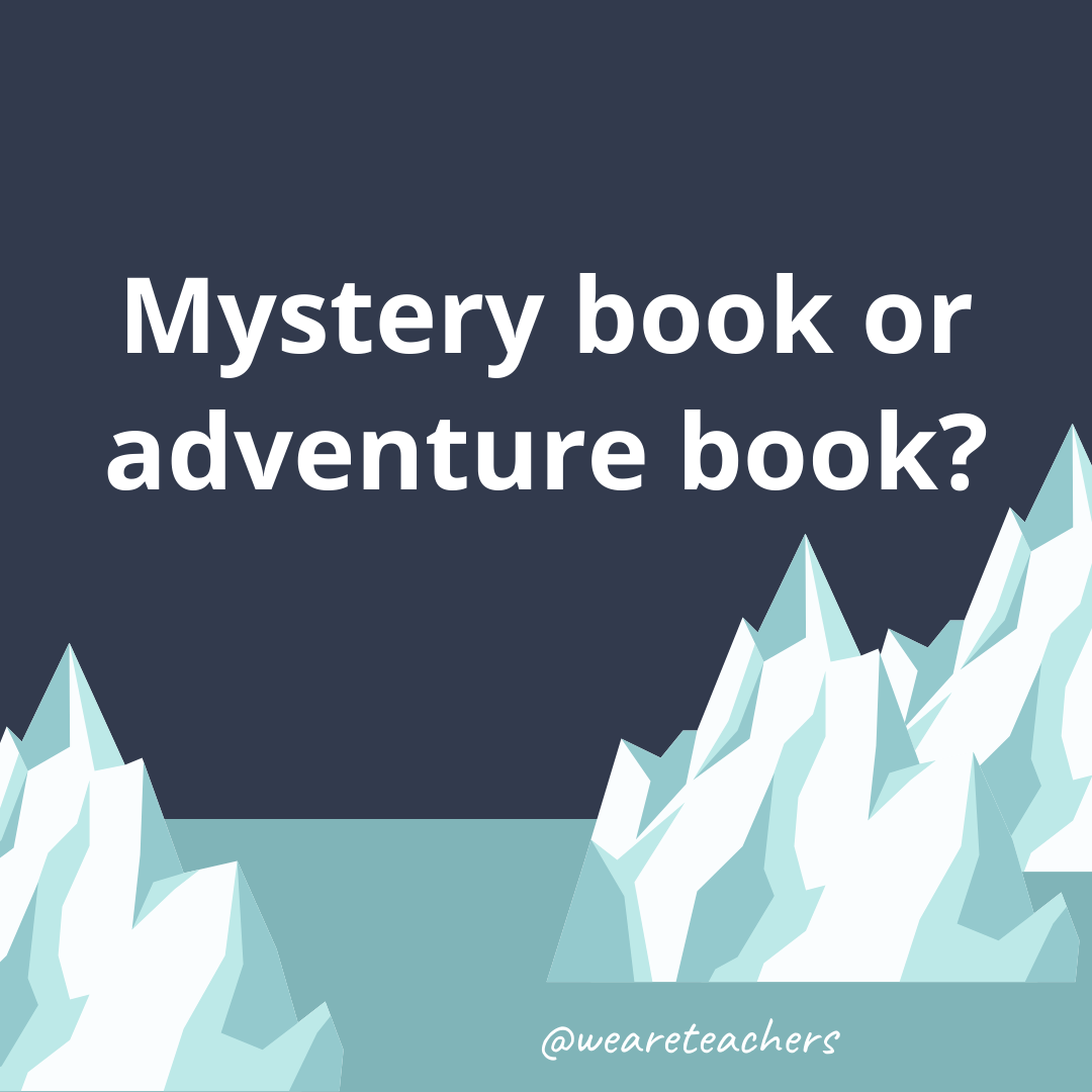 Mystery book or adventure book? Mystery book or adventure book?