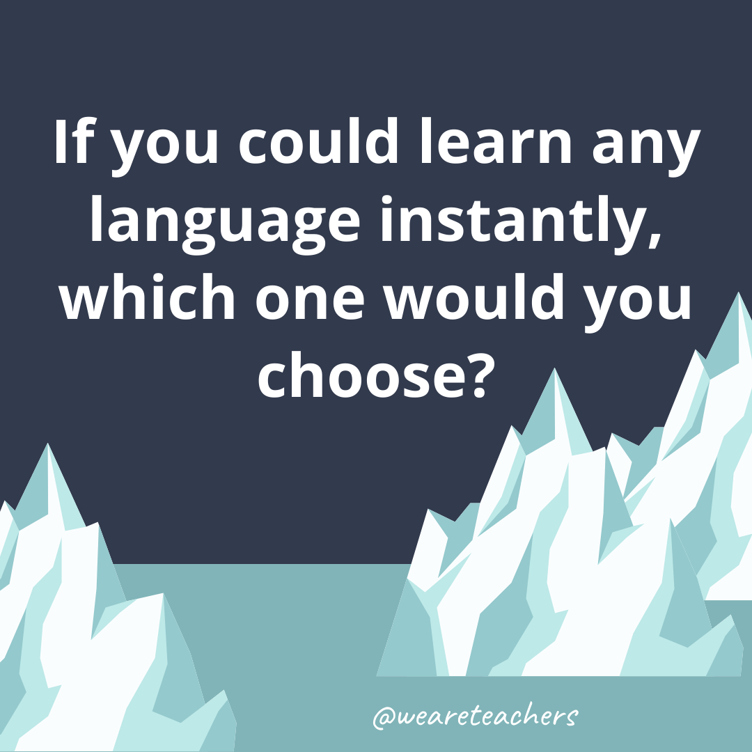 If you could learn any language instantly, which one would you choose? If you could learn any language instantly, which one would you choose?