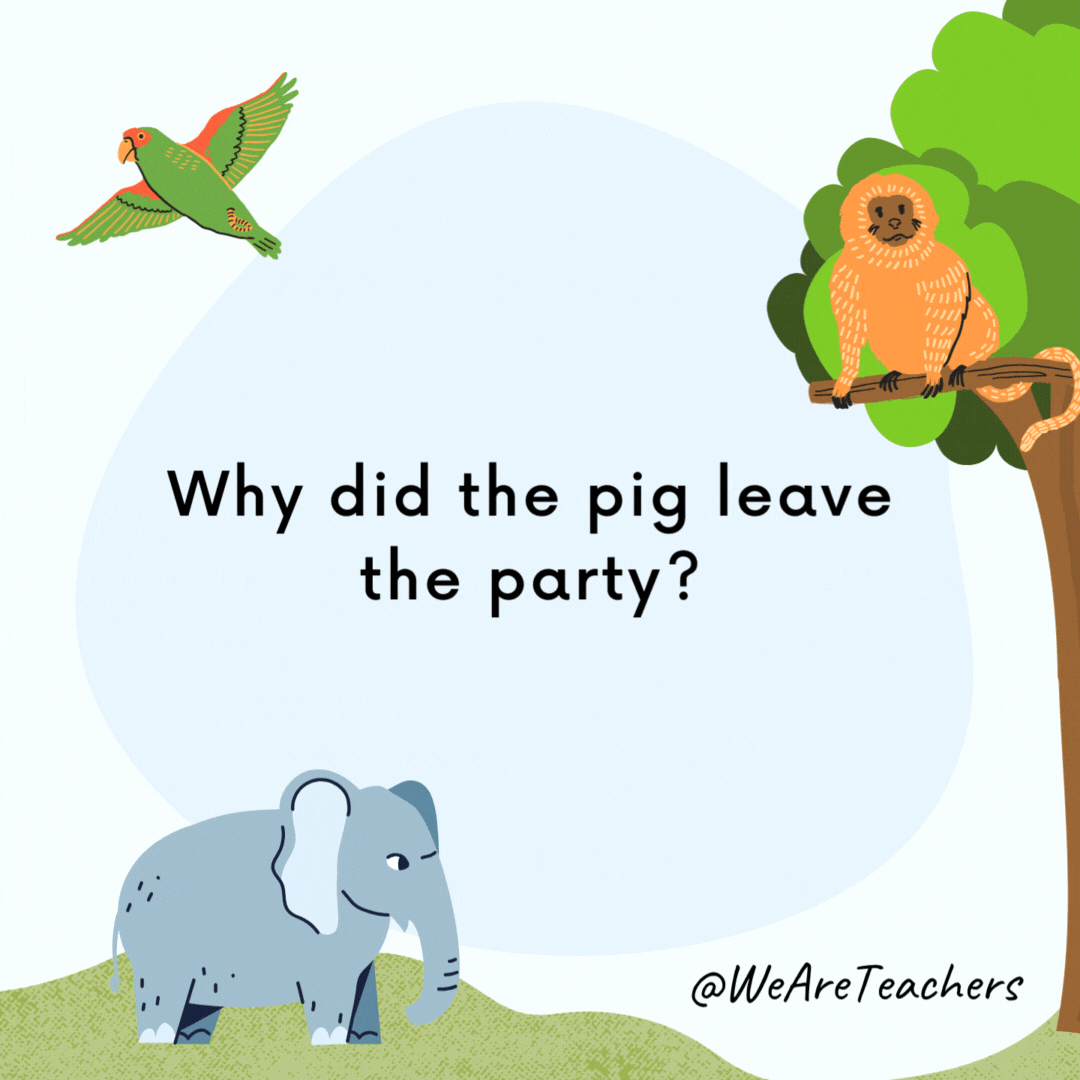 Why did the pig leave the party? Because everyone thought he was a boar. Why did the pig leave the party?
Because everyone thought he was a boar.