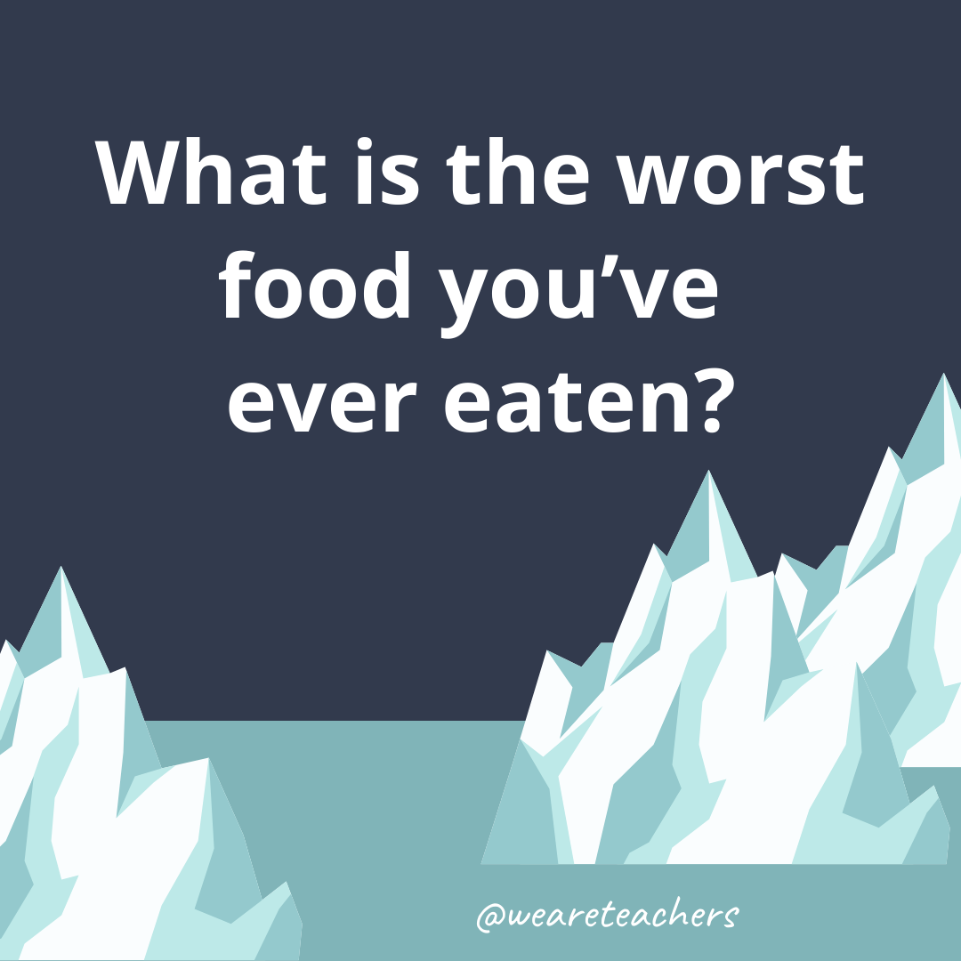 What is the worst food you’ve ever eaten? What is the worst food you've ever eaten?