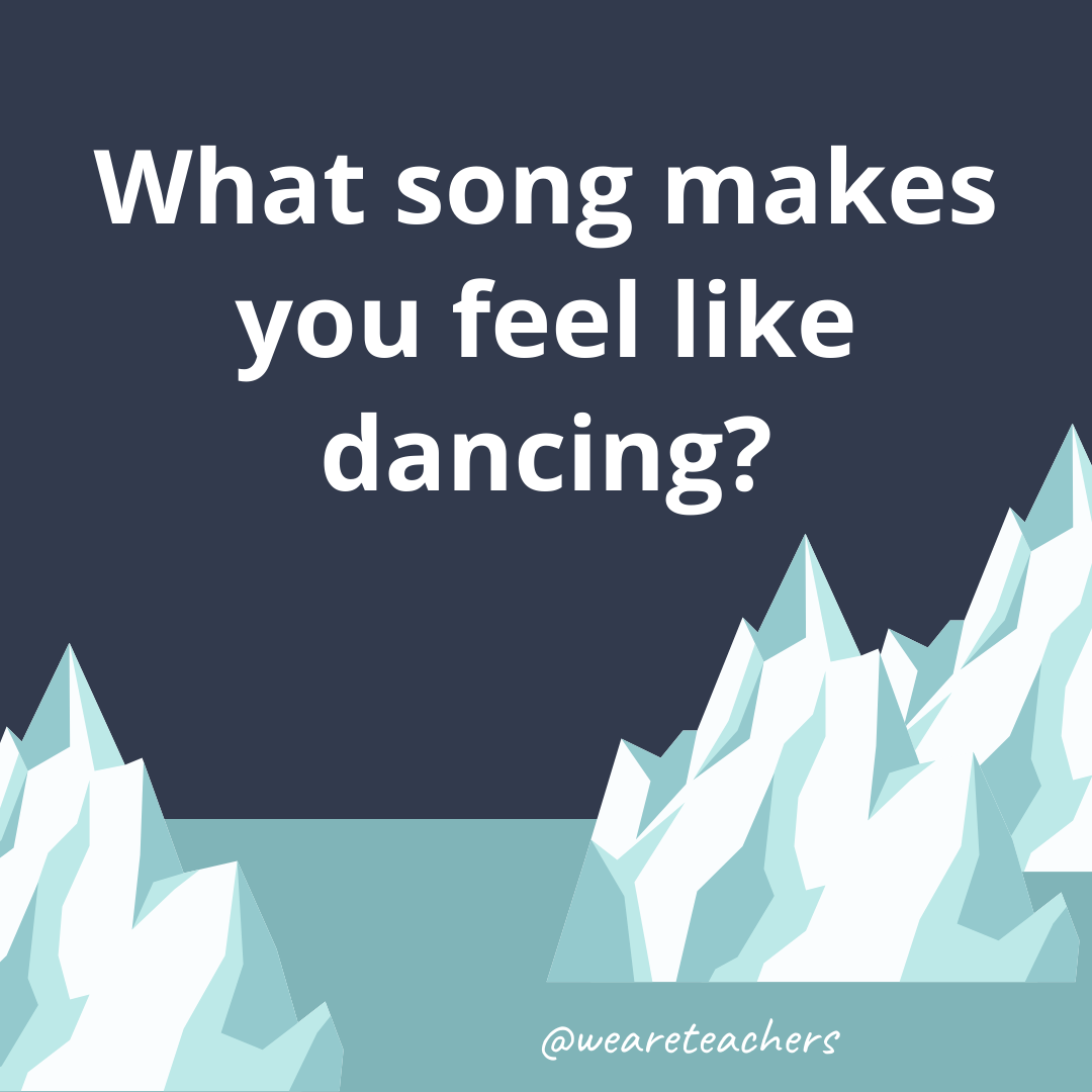 What song makes you feel like dancing? What song makes you feel like dancing?
