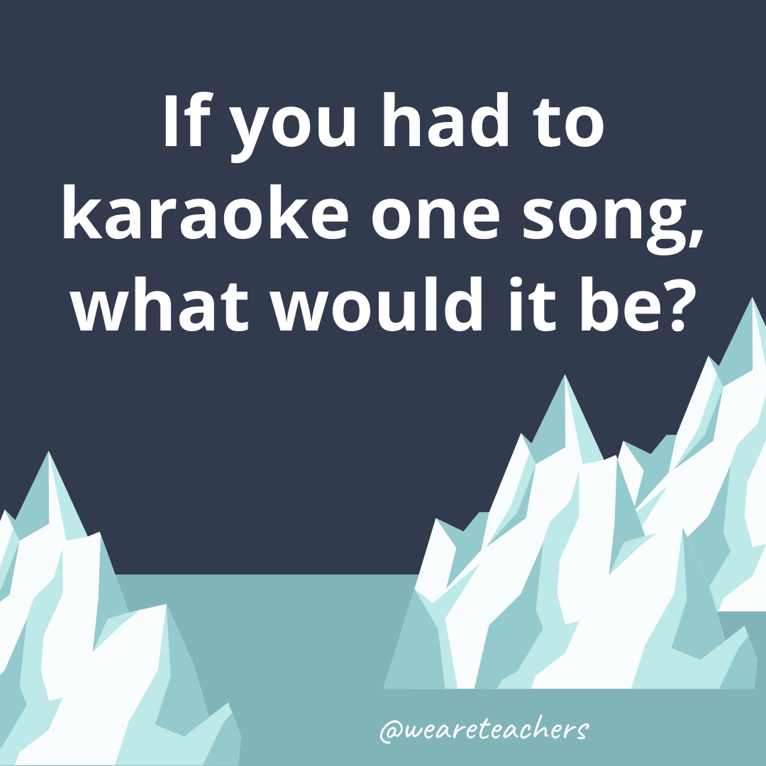 If you had to karaoke one song, what would it be? If you had to karaoke one song, what would it be?