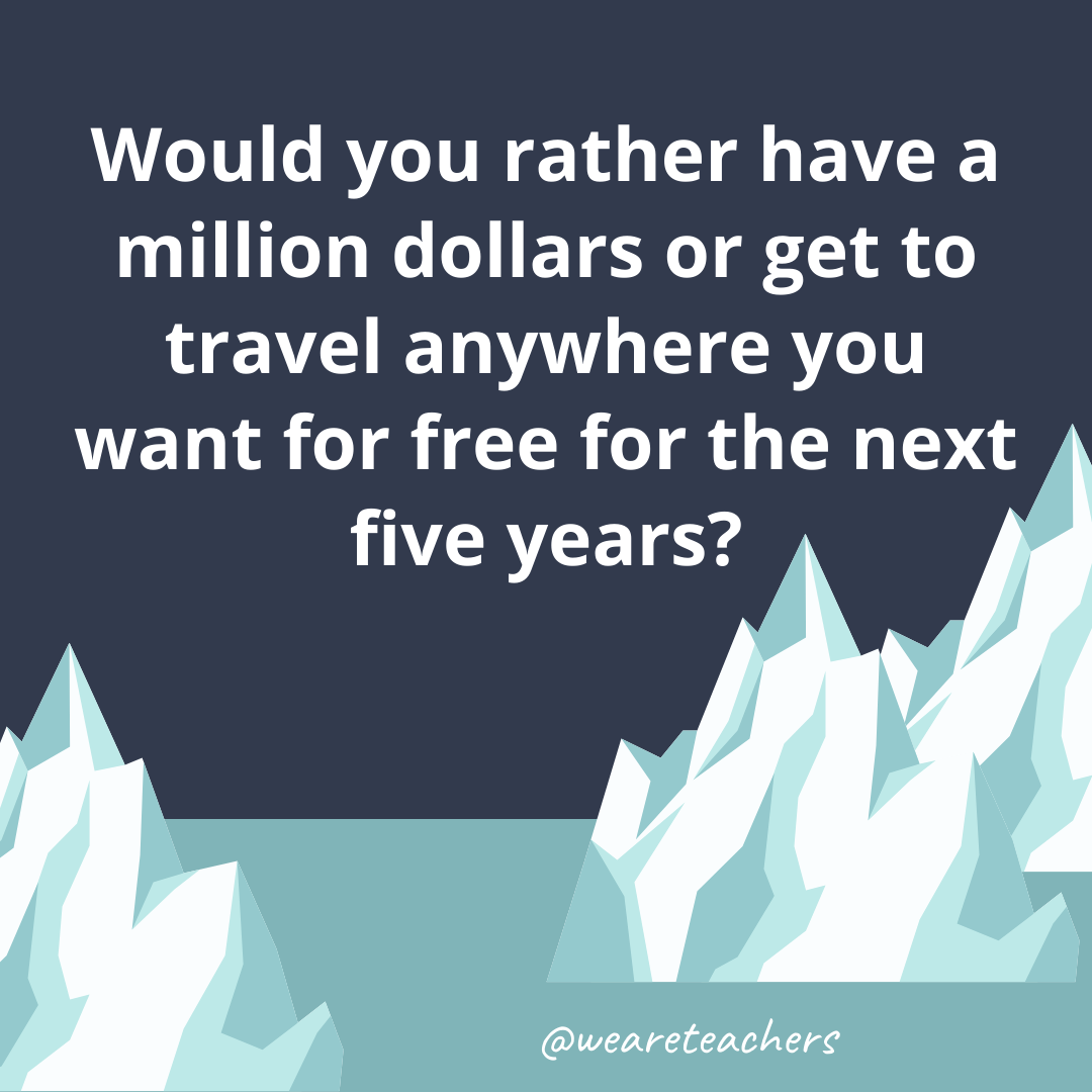 Have a million dollars or get to travel anywhere you want for free for the next five years? Have a million dollars or get to travel anywhere you want for free for the next five years?