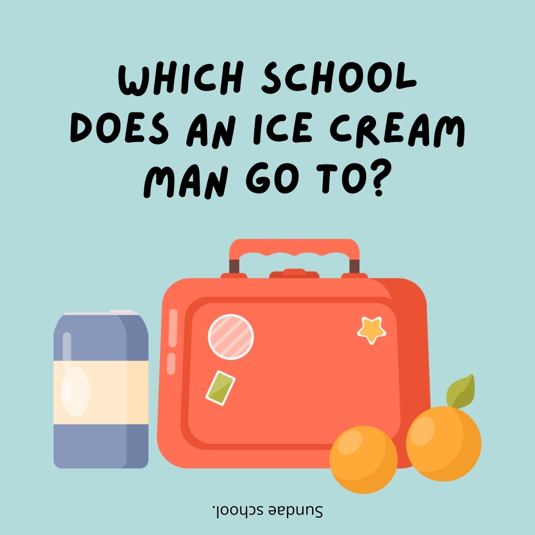 Which school does an ice cream man go to?- lunch box jokes