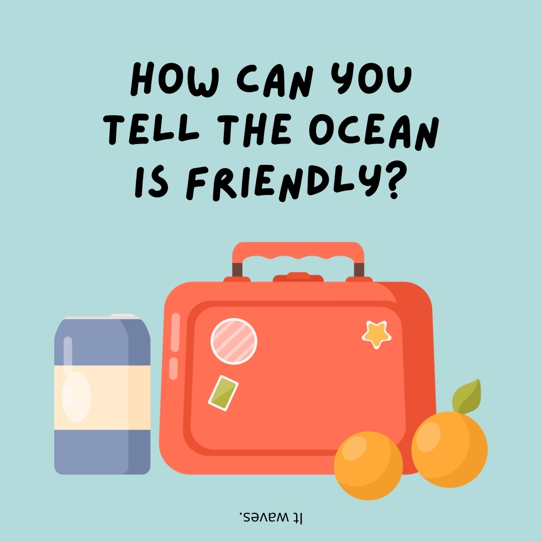 How can you tell the ocean is friendly?

It waves.