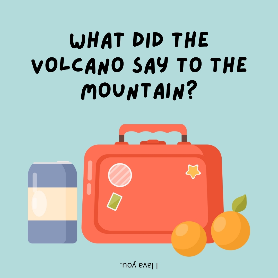 What did the volcano say to the mountain?

I lava you.