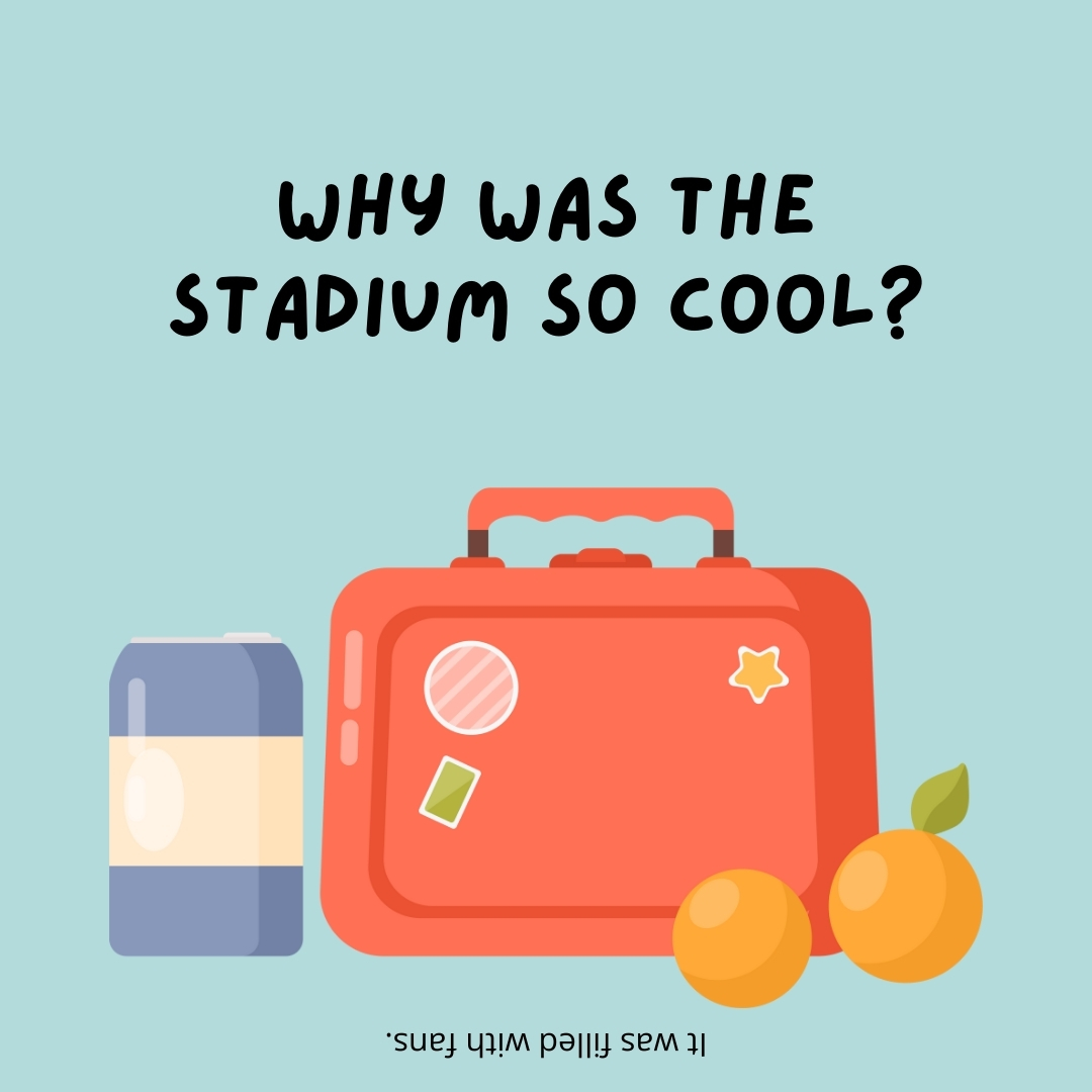Why was the stadium so cool?

It was filled with fans.
