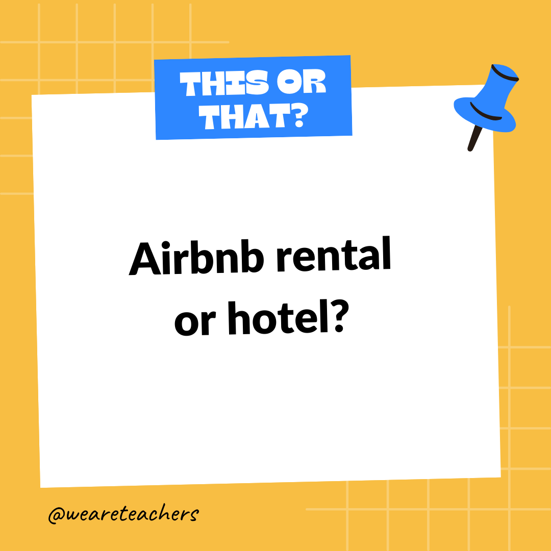 Airbnb rental or hotel? Airbnb rental or hotel?