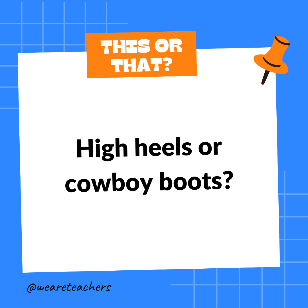 High heels or cowboy boots? High heels or cowboy boots?- this or that questions