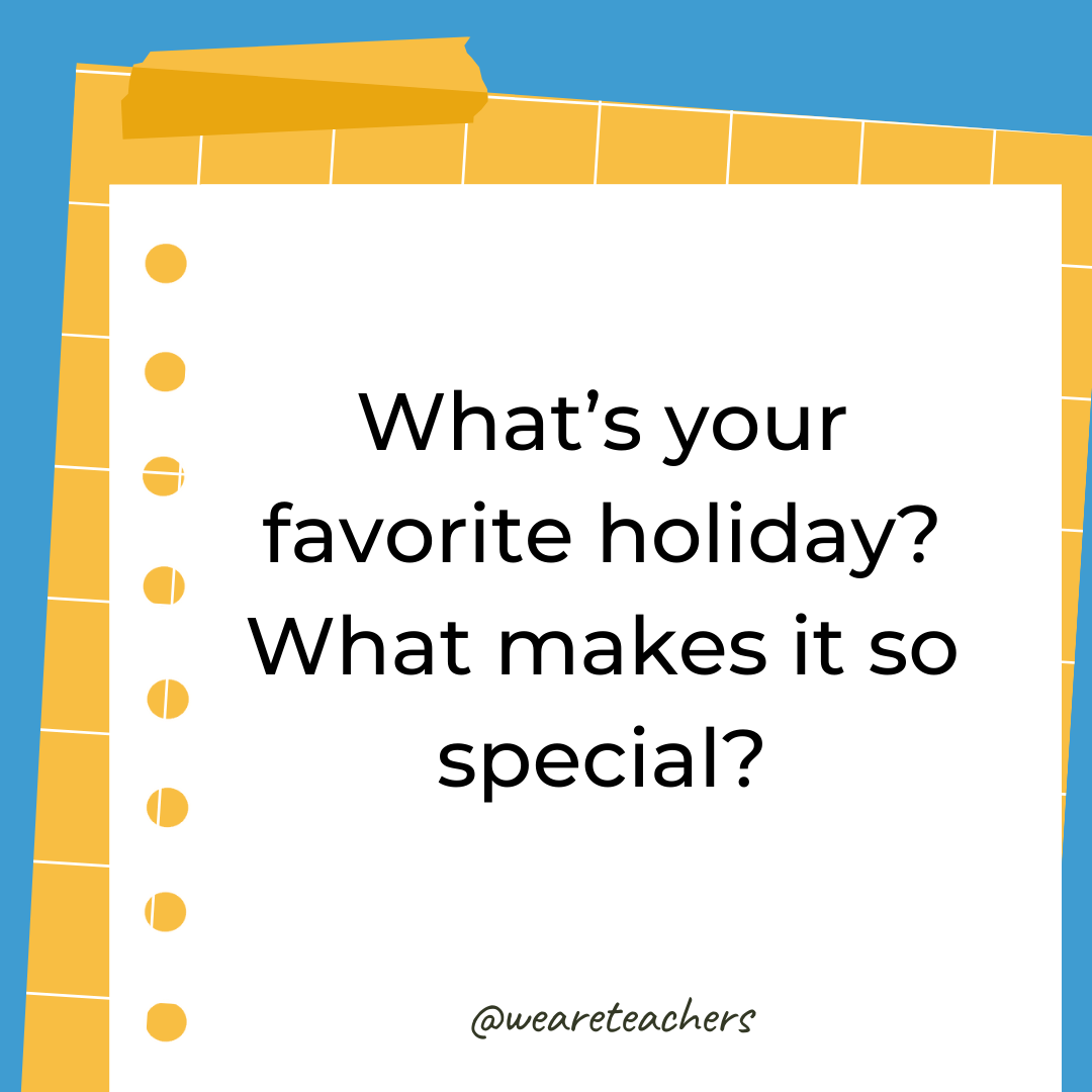 What’s your favorite holiday? What makes it so special?- 4th grade writing prompts