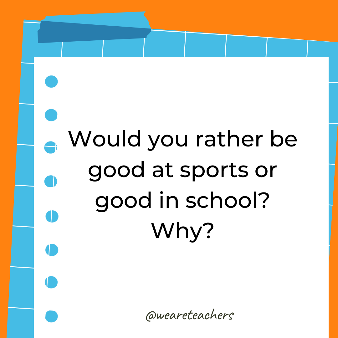 Would you rather be good at sports or good in school? Why?- 4th grade writing prompts