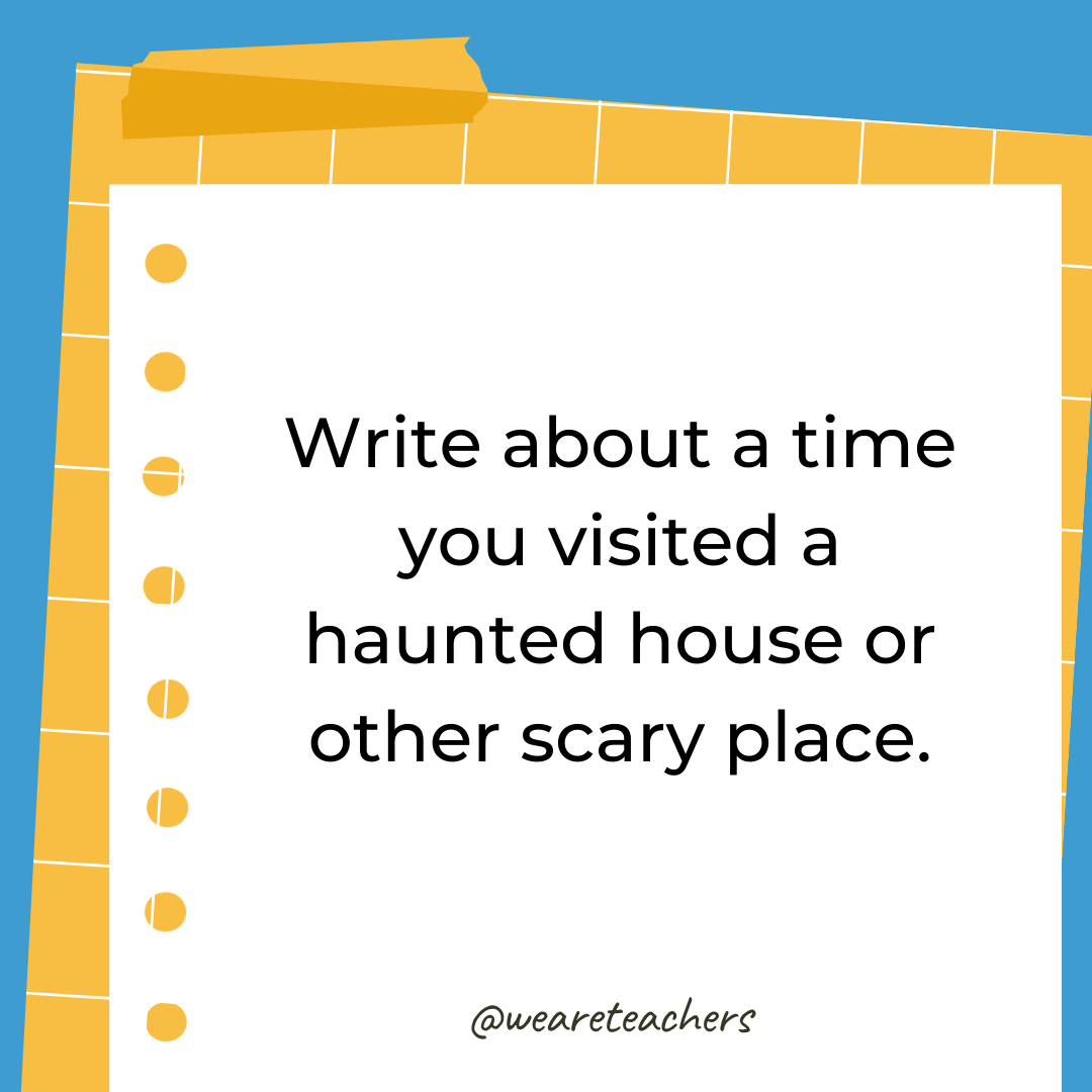 Write about a time you visited a haunted house or other scary place.