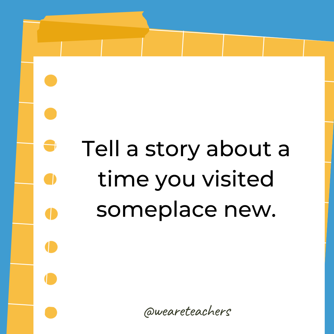 Tell a story about a time you visited someplace new.- 4th grade writing prompts