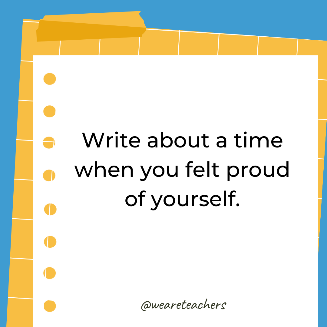 Write about a time when you felt proud of yourself.- 4th grade writing prompts