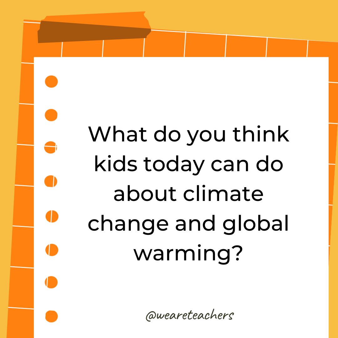 What do you think kids today can do about climate change and global warming?- 4th grade writing prompts