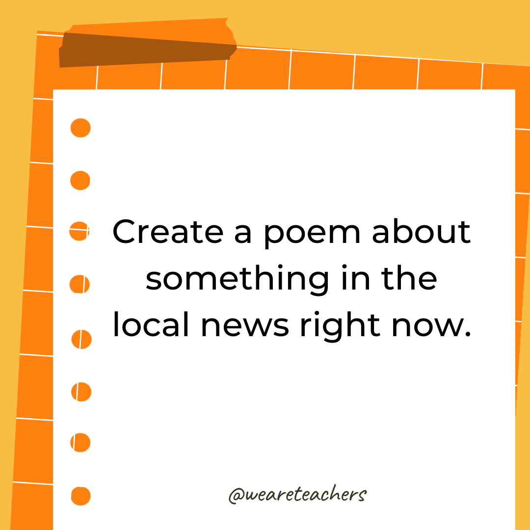 Create a poem about something in the local news right now.- 4th grade writing prompts