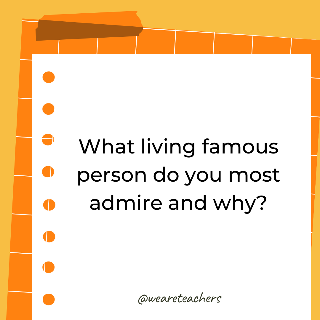 What living famous person do you most admire and why?