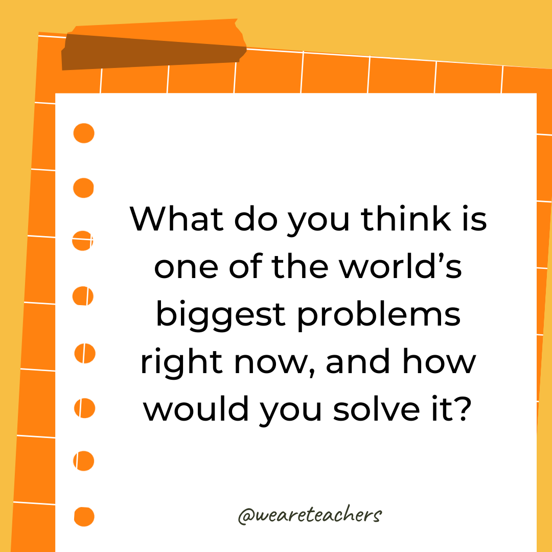 What do you think is one of the world’s biggest problems right now, and how would you solve it?- 4th grade writing prompts