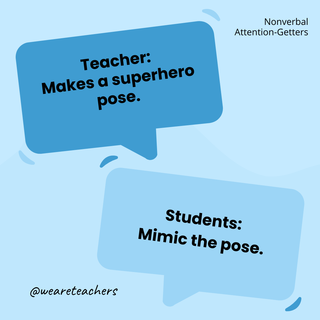Teacher: Makes a superhero pose. / Students: Mimic the pose. Teacher: Makes a superhero pose. / Students: Mimic the pose.