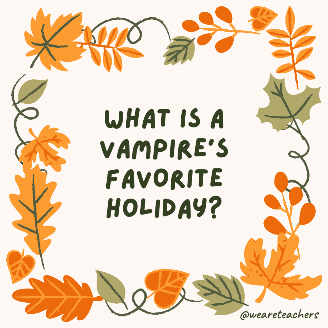 What is a vampire’s favorite holiday? Fangsgiving. What is a vampire's favorite holiday?
Fangsgiving.