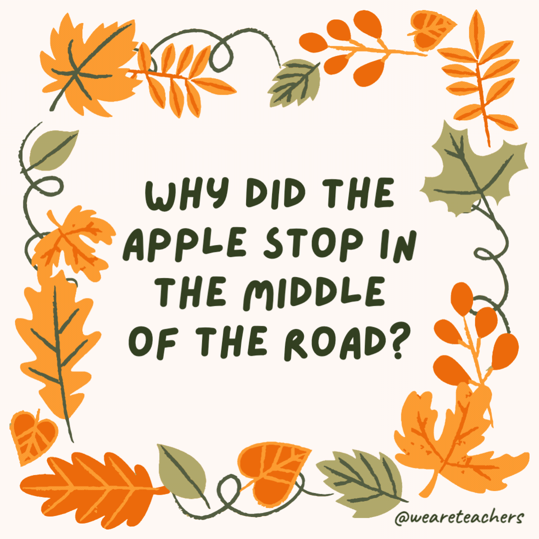 Why did the apple stop in the middle of the road? Because it ran out of juice. Why did the apple stop in the middle of the road?
Because it ran out of juice.