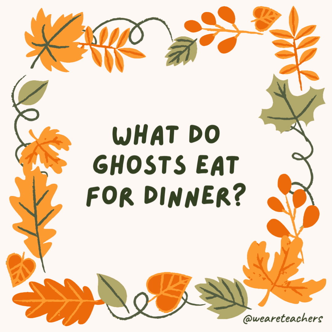What do ghosts eat for dinner? Spook-etti. What do ghosts eat for dinner?
Spook-etti.- fall jokes