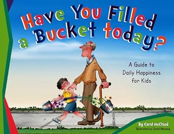 bucket have you filled a bucket today book
