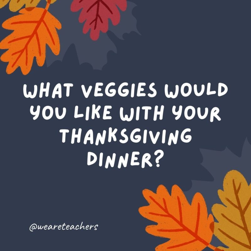 What veggies would you like with your Thanksgiving dinner? Beets me! What veggies would you like with your Thanksgiving dinner? Beets me!