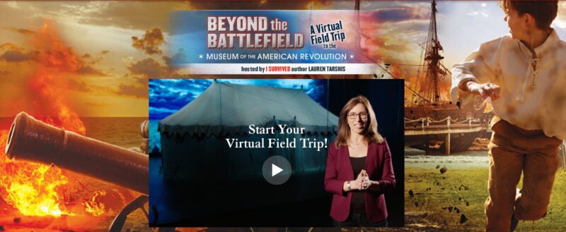 Beyond the Battlefield Virtual Field Trip Beyond the Battlefield Virtual Field Trip featuring Laruen Tarshis, author of I Survived series