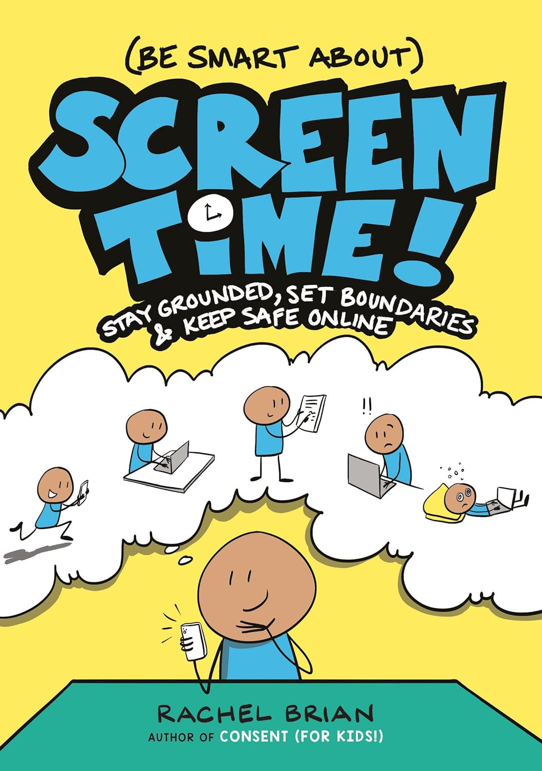 Be Smart About Screen Time by Rachel Brian Be Smart About Screen Time by Rachel Brian