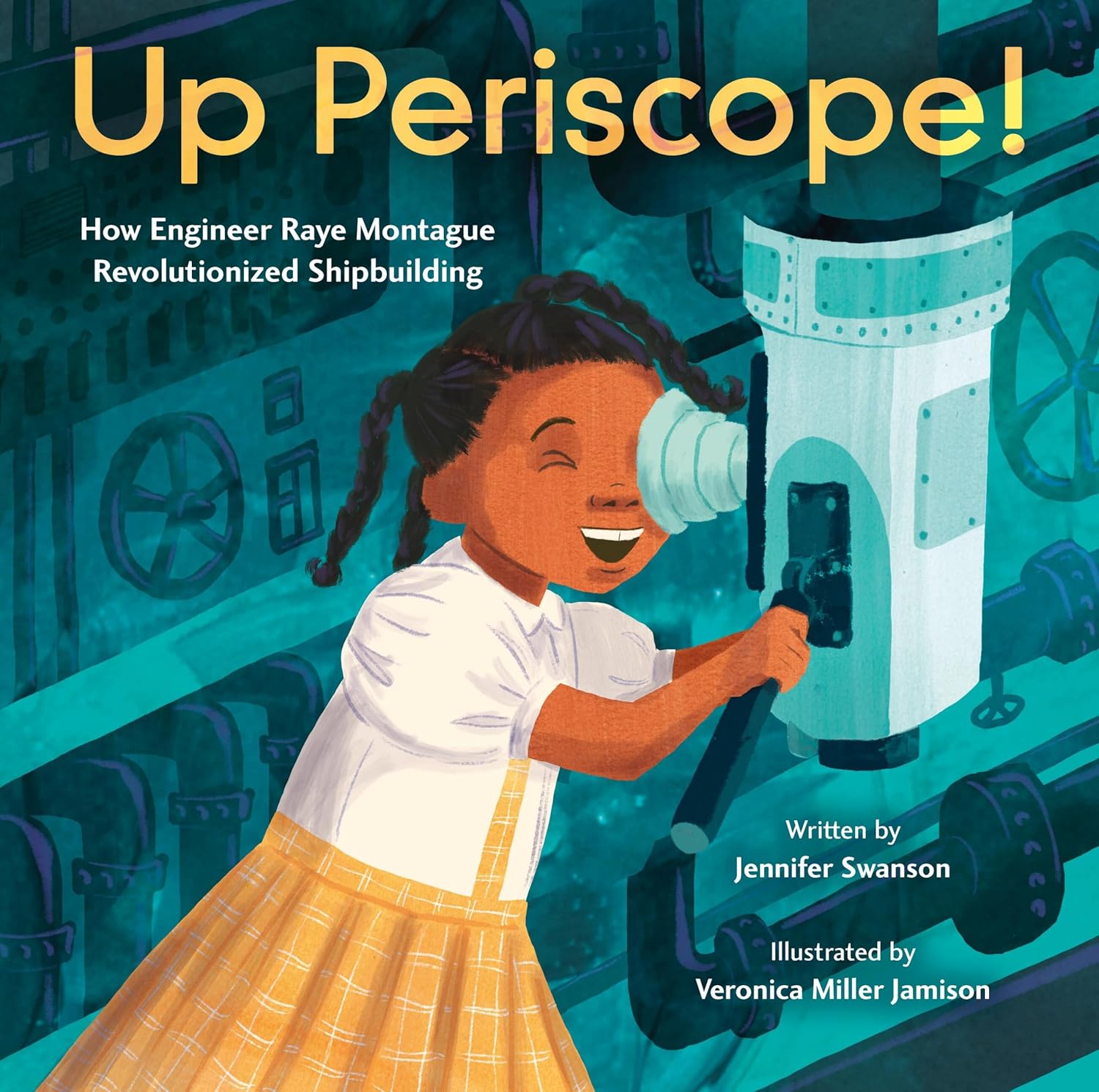 Up Periscope! by Jennifer Swanson, illustrated by Veronica Miller Jamison Up Periscope! by Jennifer Swanson, illustrated by Veronica Miller Jamison