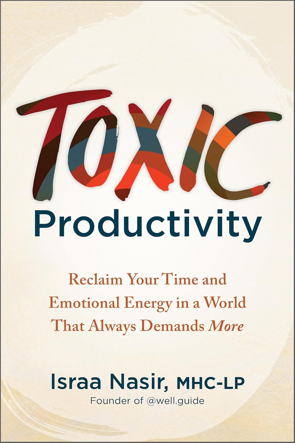 Toxic Productivity by Israa Nasir Toxic Productivity by Israa Nasir