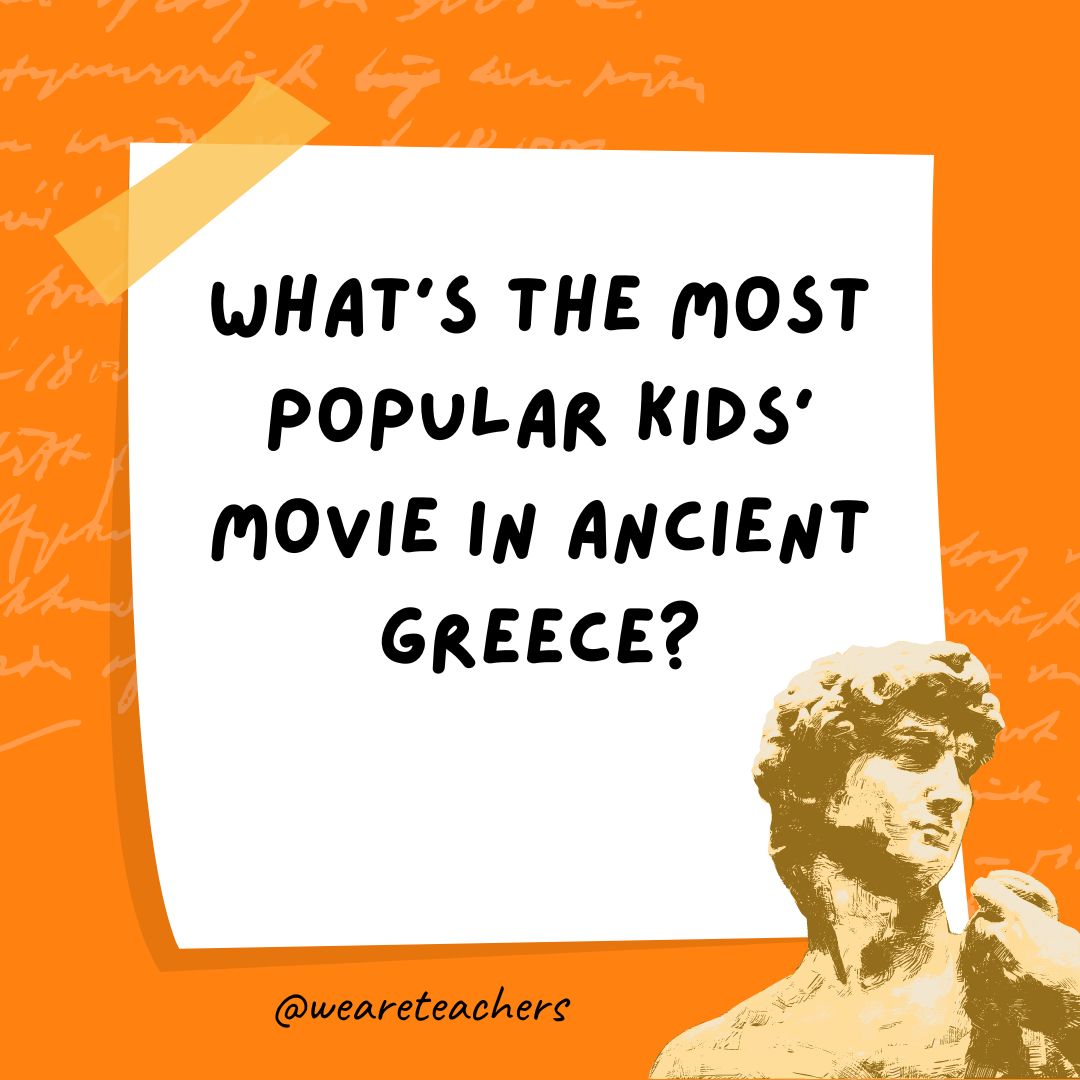 What’s the most popular kids’ movie in Ancient Greece? What's the most popular kids' movie in Ancient Greece?