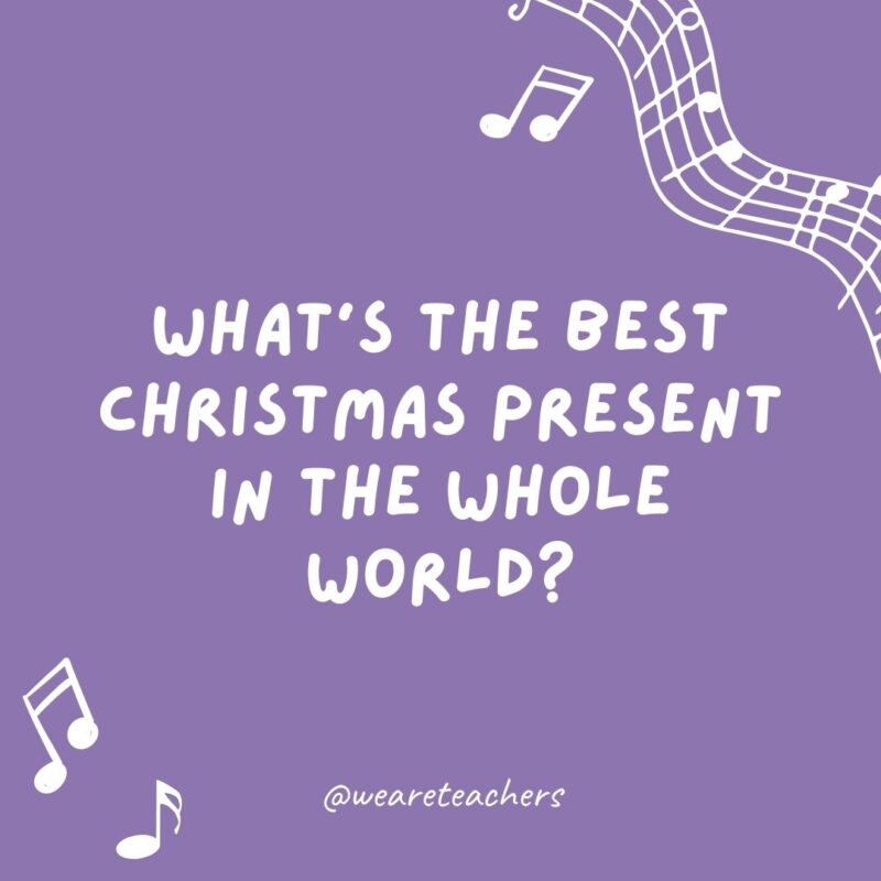 What’s the best Christmas present in the whole world? A broken drum—you can’t beat it! What's the best Christmas present in the whole world? A broken drum—you can't beat it!
