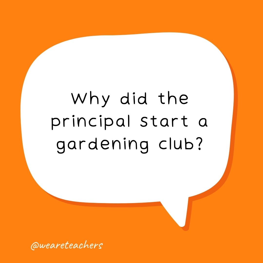 Why did the principal start a gardening club? Why did the principal start a gardening club?